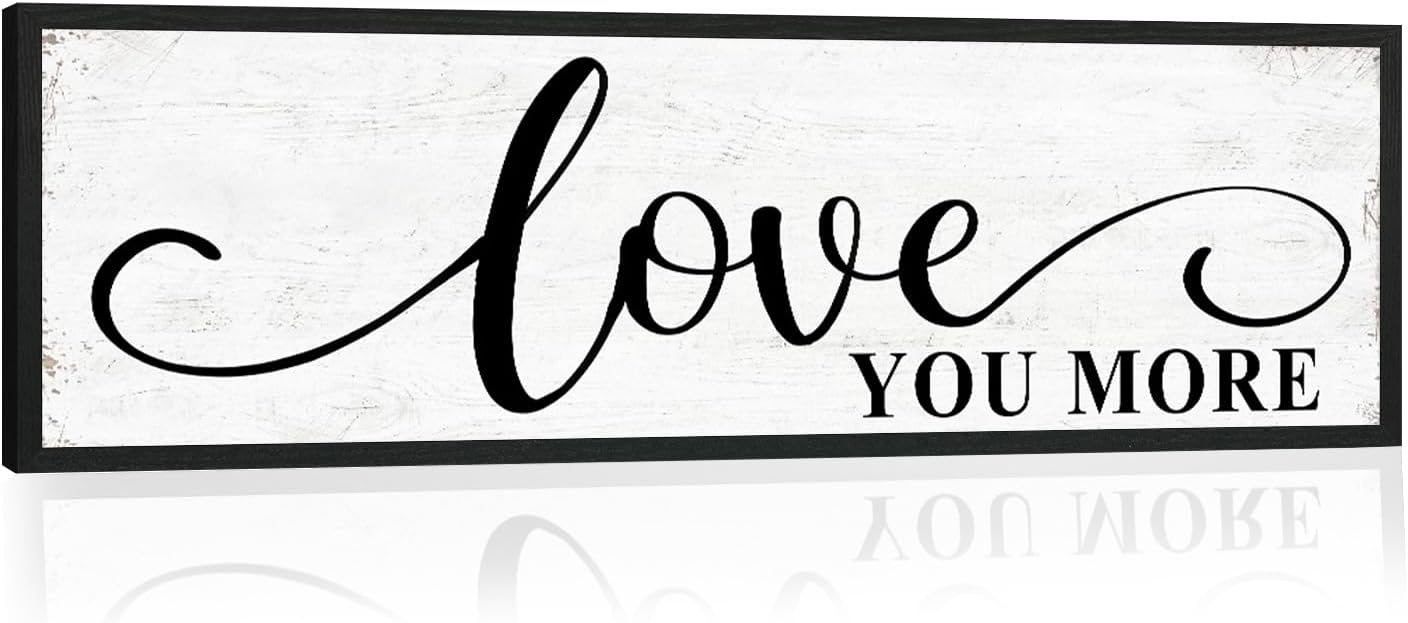 Love You More Sign Wall Decor: Bedroom Wall Art Decor Above Bed Modern Farmhouse Rustic Family Wall Signs Framed Hanging Wall Plaques Home Decor for Living Room Master Bedroom 12" x 40"